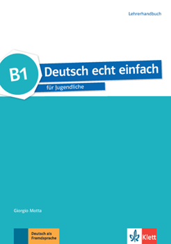 DEUTSCH ECHT EINFACH B1 LEHRERHANDBUCH resmi