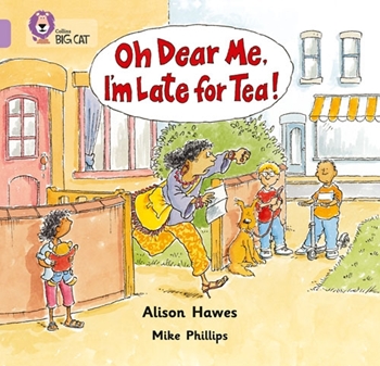 COLLINS BIG CAT OH DEAR ME, I AM LATE FOR TEA-LILA resmi