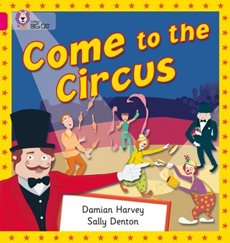 COLLINS BIG CAT COME TO THE CIRCUS PINK B resmi