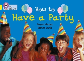 COLLINS BIG CAT HOW TO HAVE A PARTY YELLOW resmi
