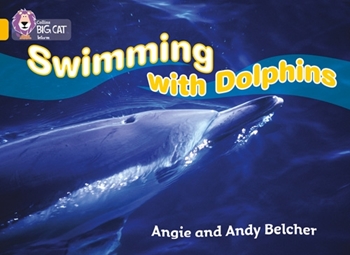COLLINS BIG CAT SWİMMİNG WİTH DOLPHİNS -GOLD resmi