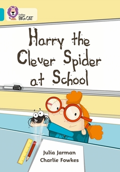 COLLINS BIG CAT HARRY THE CLEVER SPID.AT SCH.TURQ. resmi