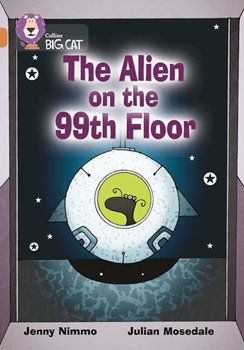 COLLINS BIG CAT-THE ALIEN ON THE 99TH FLOOR resmi