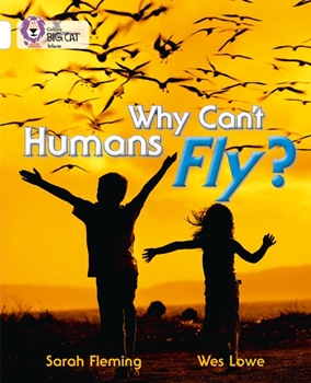 COLLINS BIG CAT WHY CAN'T HUMANS FLY? resmi