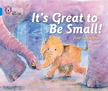 COLLINS BIG CAT ITS GREAT TO BE SMALL BLUE resmi