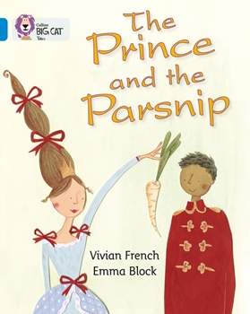 COLLINS BIG CAT THE PRINCE AND THE PARSNIP resmi
