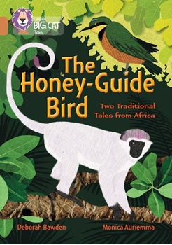 COLLINS BIG CAT THE HONEY-GUİDE BİRD: TWO TRADİT. resmi
