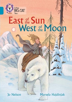 COLLINS BIG CAT EAST OF THE SUN, WEST OF THE MOON- resmi