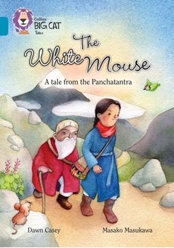 COLLINS BIG CAT THE WHİTE MOUSE: A FOLK TALE FROM resmi