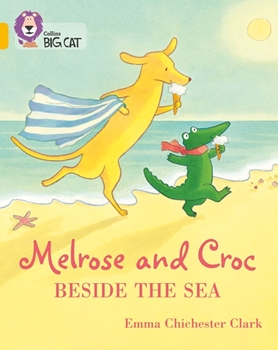 COLLINS BIG CAT MELROSE AND CROC BESİDE THE SEA GO resmi