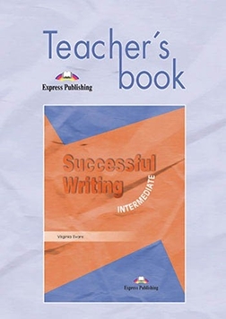 SUCCESSFUL WRITING INTERMEDIATE TEACHER'S BOOK resmi