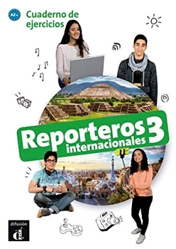 REPORTEROS INTERNACIONALES 3 CUADENO DE EJERCICIOS resmi