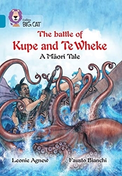 COLLINS BIG CAT BATTLE OF KUPE TE WHEKE MAORI TALE resmi