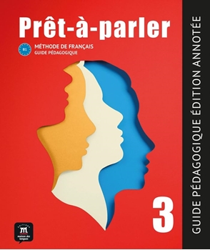 PRET A PARLER 3 GUIDE PEDAGOGIQUE - EDITION ANNOTE resmi